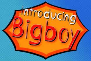 Bigboy: A Bold, Fun Display Font That Turns Heads—and Gets Results
