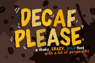 Decaf Please: A Bold, Jittery Font with Personality